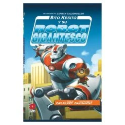 Sito Kesito Y Su Robot Gigantesco