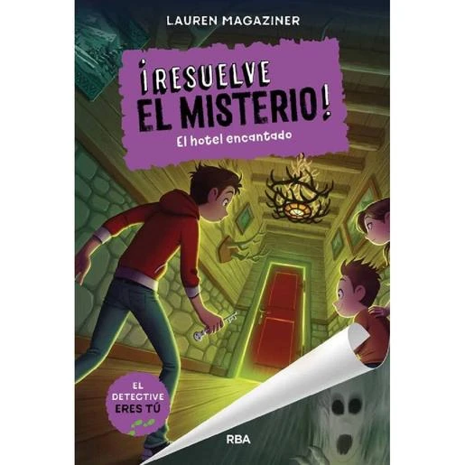 ¡Resuelve El Misterio! - El Hotel Encantado - Libro 3 1 ¡Resuelve El Misterio! - El Hotel Encantado - Libro 3